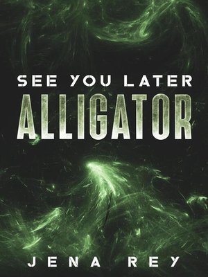 cover image of See You Later, Alligator